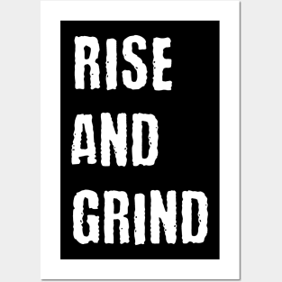 Rise and grind Posters and Art